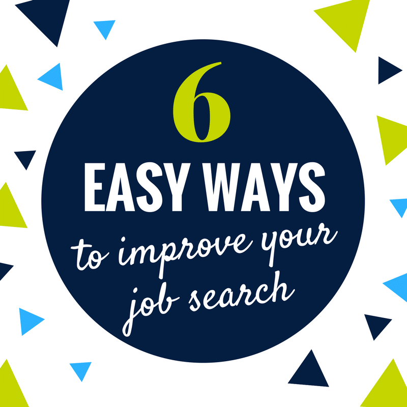 Graphic illustrating the words 6 Easy Ways to improve your job search